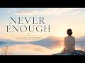 Why Nothing Ever Feels Like Enough ? | Full Picture