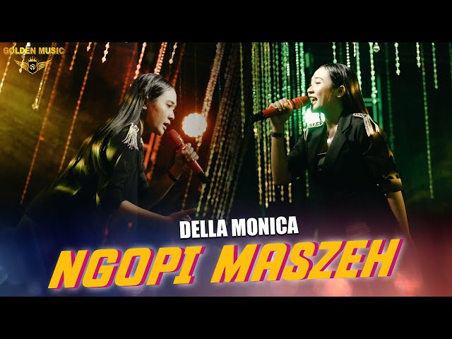 Della Monica - Ngopi maszeh  ( live Golden Music At BLOKAGUNG ) class=