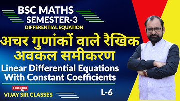 Linear Differential Equation With Constant Coefficient | Bsc Maths Semester-3 L-6