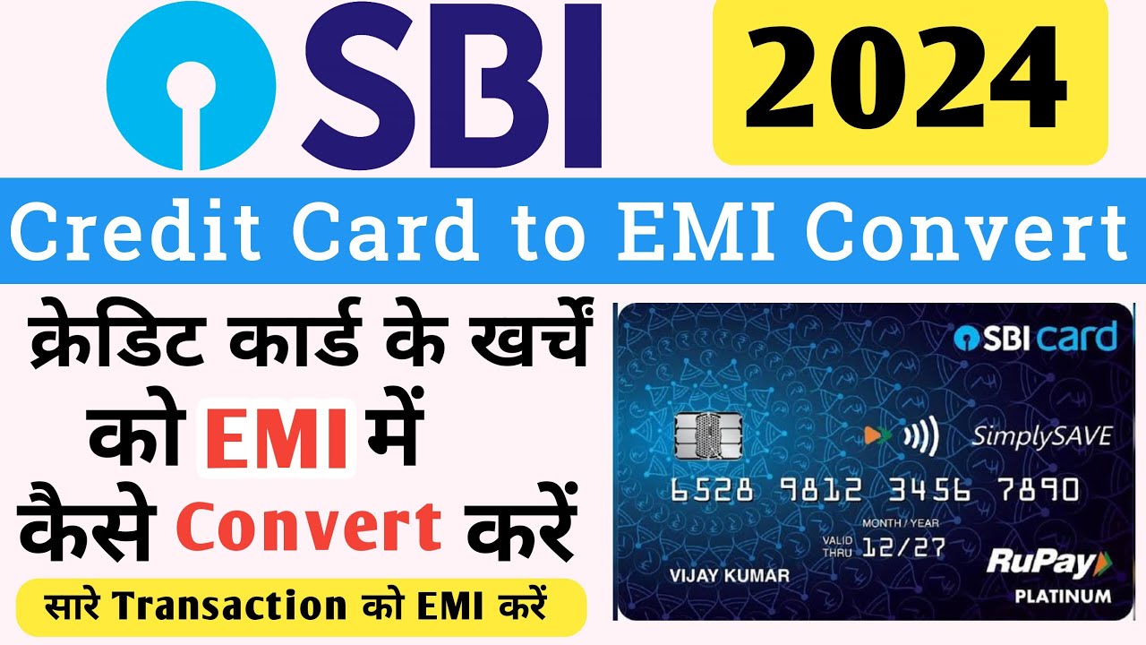 SBI Credit Card EMI Convert SBI Credit Card Ki EMI Kaise Karte Hain sbi-credit-card-emi-convert-sbi-credit-card-ki-emi-kaise-karte-hain