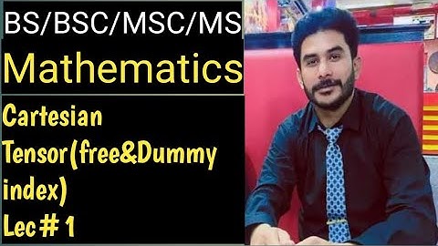 ||Cartesian tensors||free index and dummy index||summation index||bss math||msc math||adp||ads|math|