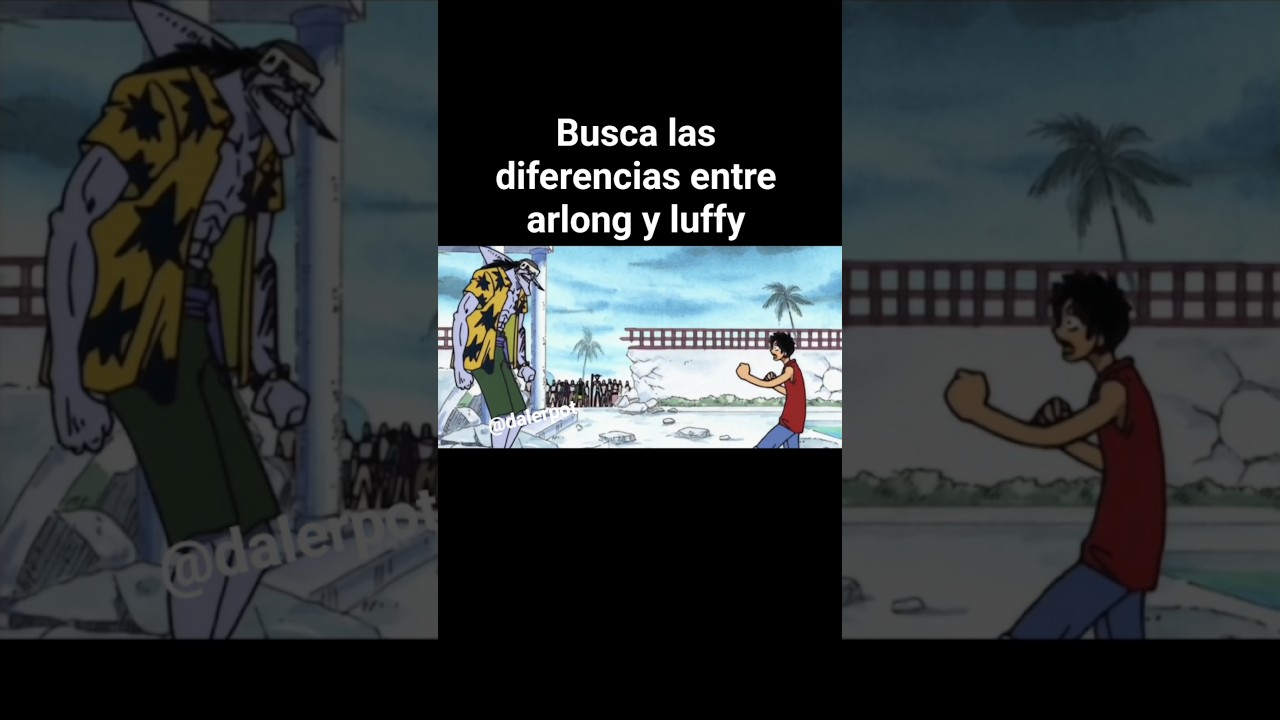 Busca las diferencias entre arlong y luffy #arlong #luffy #gioyin #onepiece #arlongpark