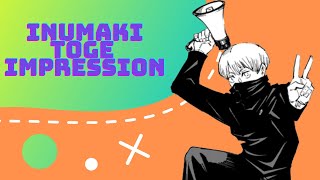 Inumaki Toge Impression (dub & sub)