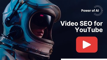 Unleashing the Power of AI Mastering Video SEO for YouTube