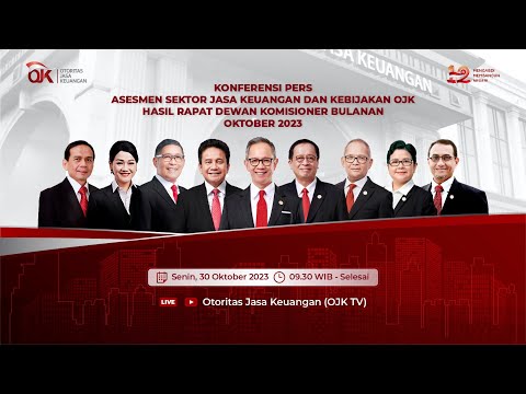 [LIVE] Konferensi Pers Asesmen Sektor Jasa Keuangan &amp; Kebijakan OJK Hasil RDK Bulanan Oktober 2023