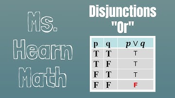 Logic Part 3: Truth Values of Disjunctions: Is an "OR" statement true or false?