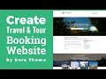 Travel Agency WordPress Theme Customization Tutorial | How to Make Travel & Tour Booking Website