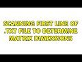 Scanning First Line of .txt File to Determine Matrix Dimensions