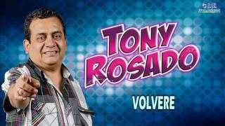 Miniatura del video "TONY ROSADO - VOLVERE"