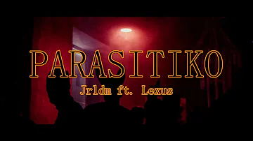 PARASITIKO - Jrldm ft. Lexus - (Lyrics)