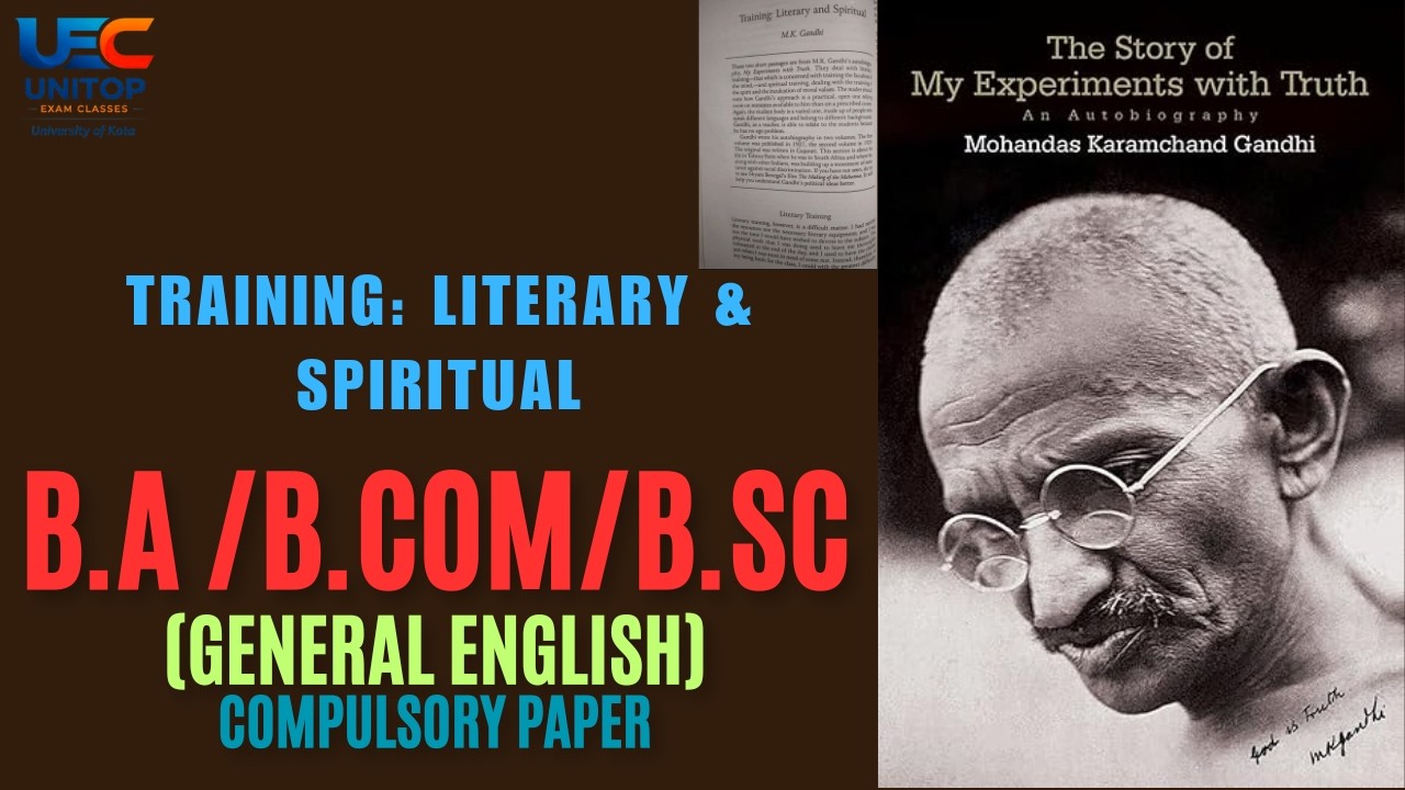 Training: Literary & Spiritual - MK Gandhi - English + Hindi explanation | General English - UoK