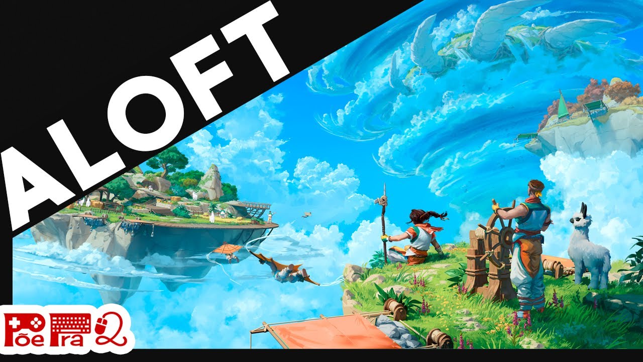 Aloft - Gameplay de Primeiras Impressões - YouTube
