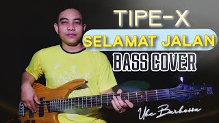 Tipe-X - Selamat Jalan (Bass Cover by Ube Barbossa)