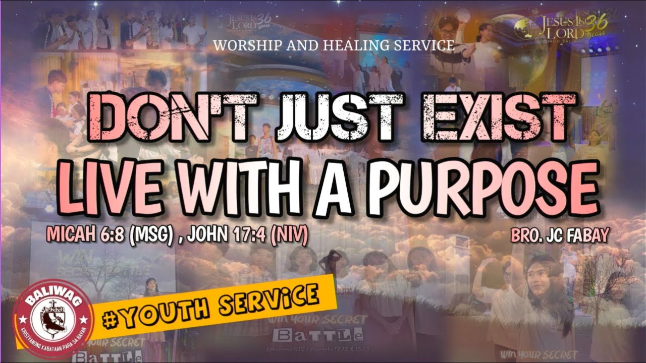 Don't Just Exist Live with A Purpose | Micah 6:8 (MSG), John 17:4 (NIV ...