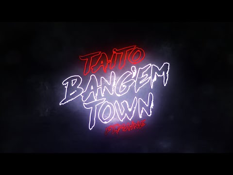 TAITO - Bang'em Town ft. Maine (Audio)