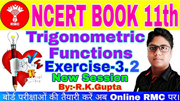 Trigonometric functions 11th Ex-3.2 NCERT Book Solutions।। त्रिकोणमिति फलन पुरा हल।। By:-R.K.Gupta।।