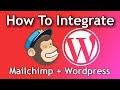 How To Integrate Mailchimp with Wordpress - Easy Tutorial For Beginners - 2020 Guide