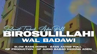 DJ SHOLAWAT BIROSULILLAH || SLOW BASS HAJATAN BASS HOREG ANTEB POLL ❗❗