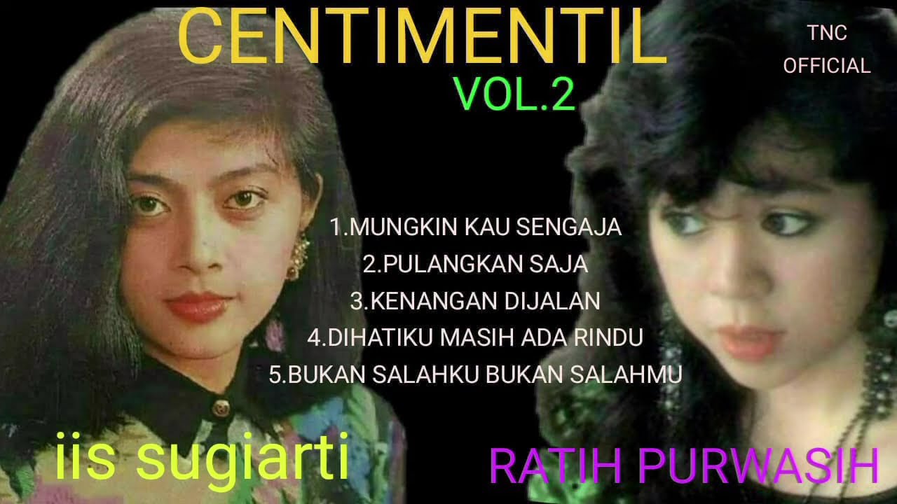 CENTIMENTIL SONG VOL.2  RATIH PURWASIH & IIS SUGIARTI