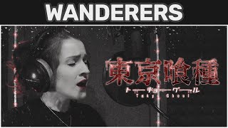 🎙️ TOKYO GHOUL √A - "Wanderers" ↬ COVER (ft. @HiroXXMusic)