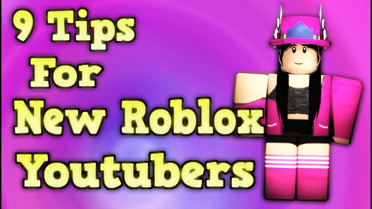 9 Tips For New Roblox Youtubers Youtube - en roblox capitolio 2 youtube