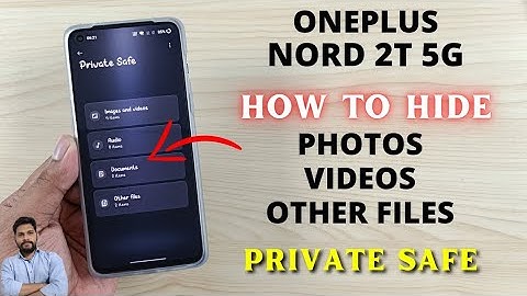 OnePlus Nord 2T 5G : How To Hide Photos, Videos & Other Files With Password & Biometrics Protection