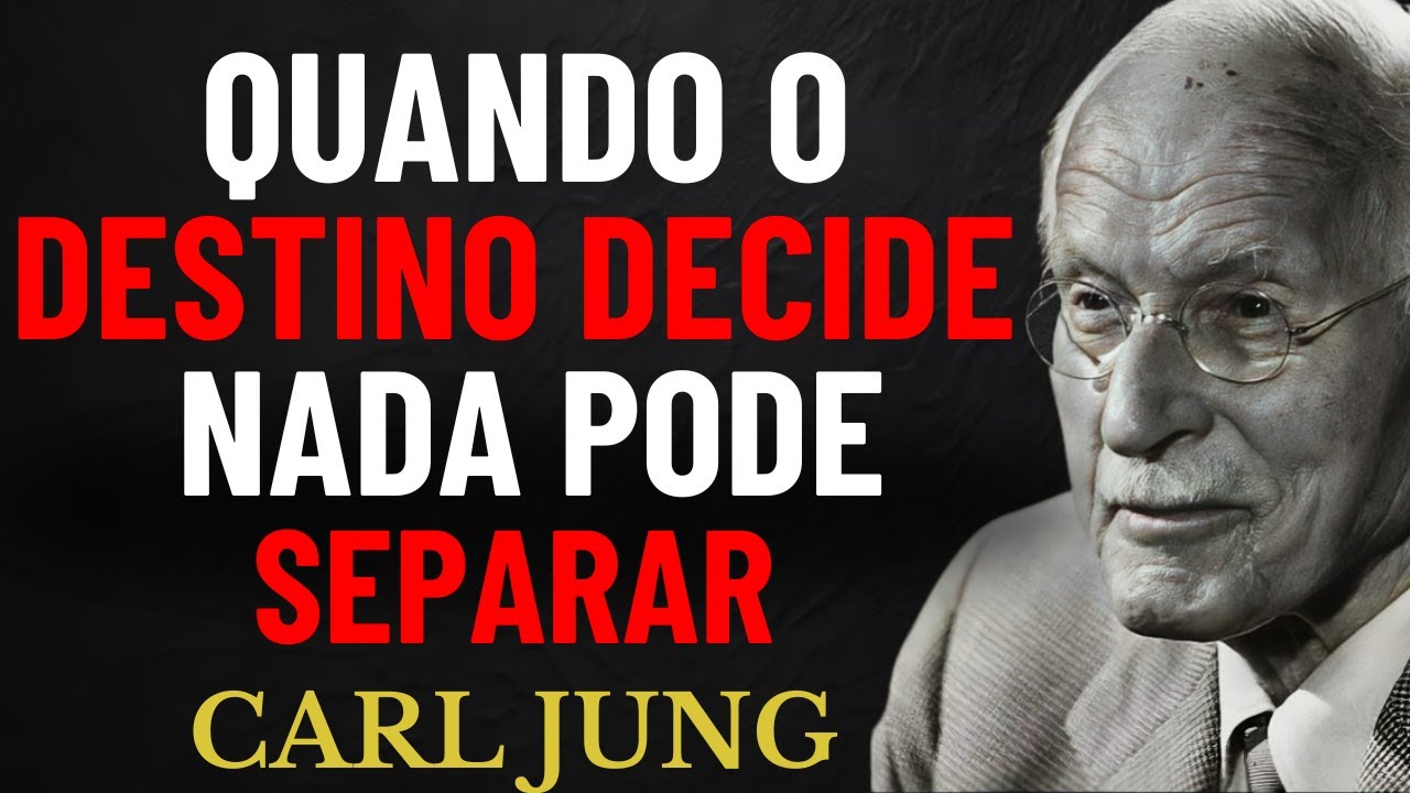 Isto Aparece Apenas Quando o Destino Está Pronto Para Reunir Duas Almas | Carl Jung