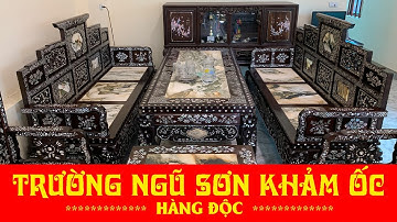 TRƯỜNG KỶ NGŨ SƠN KHẢM CẨN ỐC XÀ CỪ | Hàng VIP
