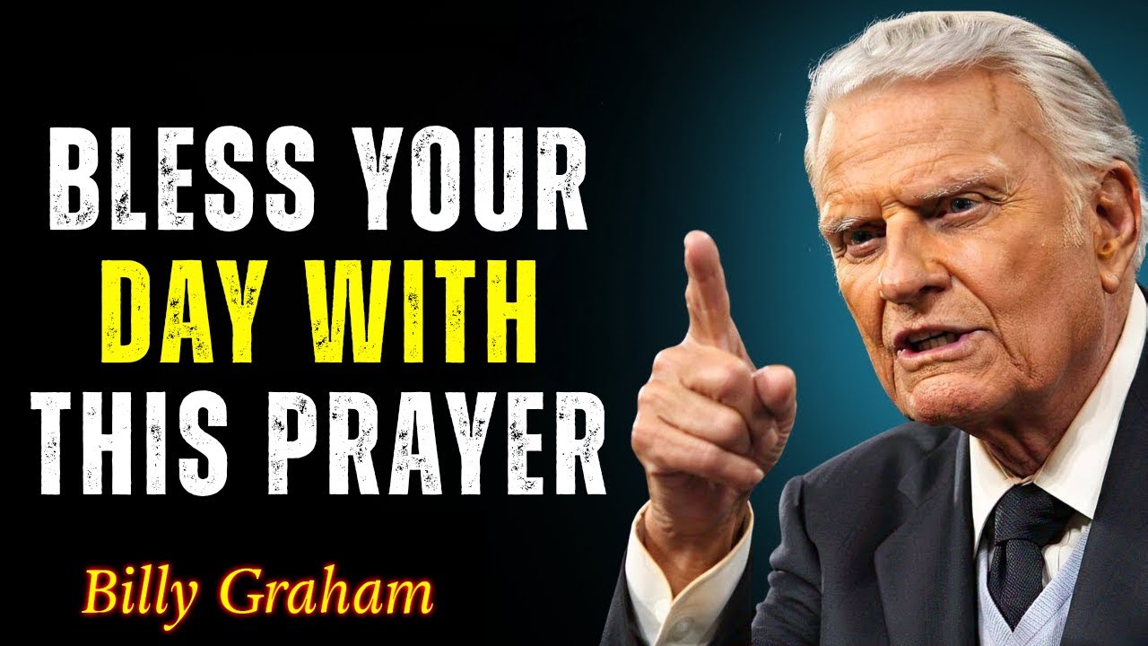 Start Your Day Right with This Prayer - Powerful Prayer to Start Your Day | Billy Graham