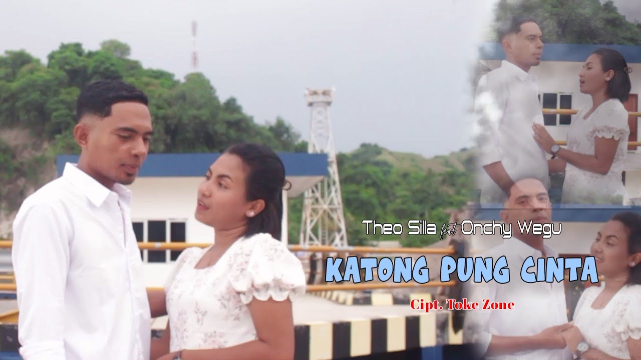 KATONG PUNG CINTA || THEO SILLA feat ONCHY WEGU