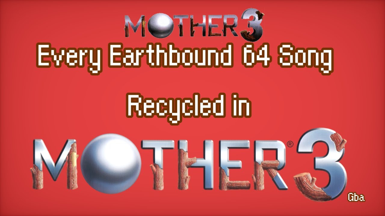 Every Earthbound 64 Song Recycled In Mother 3