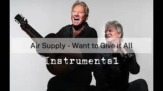 Air Supply  Want To Give It All Instrumental