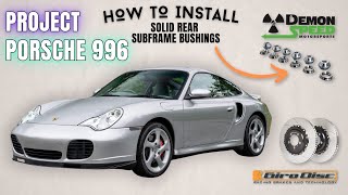 Installing Demon Speed Solid Rear Subframe Bushings | Project Porsche 996