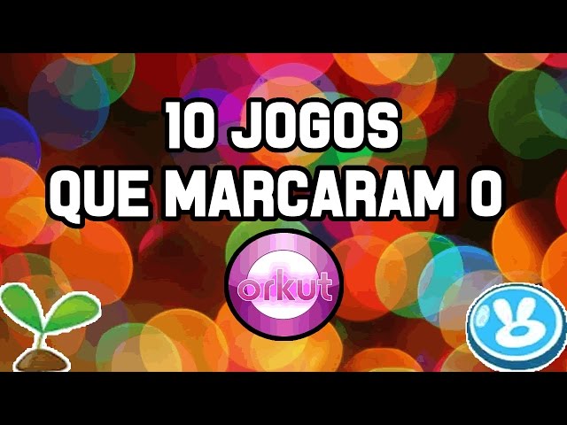 Jogos do Orkut online - Descubra como encontrar 6 deles nos dias atuais -  Minilua