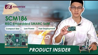 Axiomtek Product Insider -  RISC Embedded SMARC SoM for Fast Upgrades in the Future - SCM186