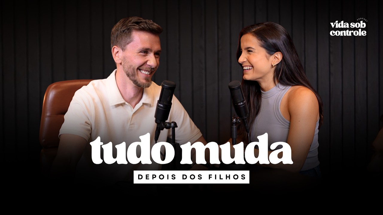 As maiores MUDANÇAS no CASAMENTO depois da chegada dos FILHOS  | VIDA SOB CONTROLE #04