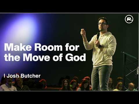 Make Room for the Move of God