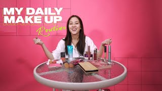 MY DAILY MAKE UP ROUTINE