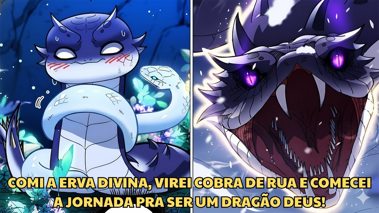 COMI A ERVA DIVINA, VIREI COBRA DE RUA E COMECEI A JORNADA PRA SER UM DRAGÃO DEUS! - Manhwa Recap