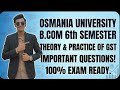 Theory and Practice of GST B.com Semester 6th Important Questions for Regular and Backlog
