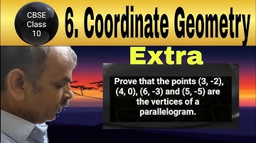 Prove that the points (3, -2), (4, 0), (6, -3) and (5, -5) are the vertices of a parallelogram.