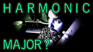 The Sound of the Harmonic Major Scale [Music Theory - Songwriting - Composition]