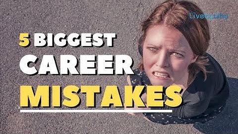 The 5 Biggest Career Mistakes You Should Avoid at All Cost | Worst Career Mistakes | Career Advice