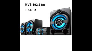 102,5 fm mvs radio ID principal