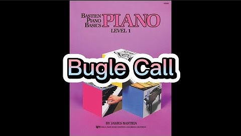 #21: Bugle Call (Page 23), Bastien Piano Basics Level 1