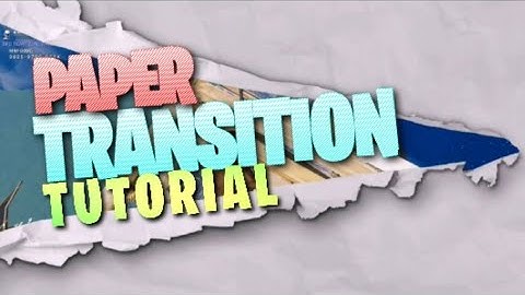 Tutorial : How to make these Paper Transitions on mobile for FREE