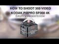 Shoot 360 VR video - Kodak PixPro SP360 4K