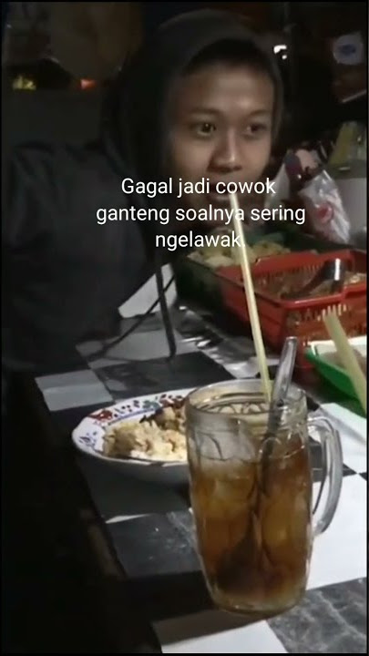 STORY WA TERBARU GAGAL JADI COWOK GANTENG SOALNYA SERING NGELAWAK😅🤙