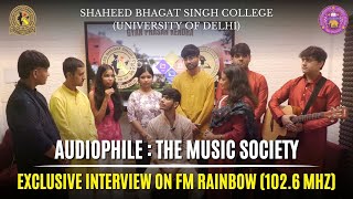 Audiophile : The Music Society Exclusive Interview on FM Rainbow (102.6 mhz)