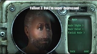 Fallout 3: But I'm super depressed